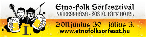 I. Etno-folk Sörfesztivál Nyíregyházán